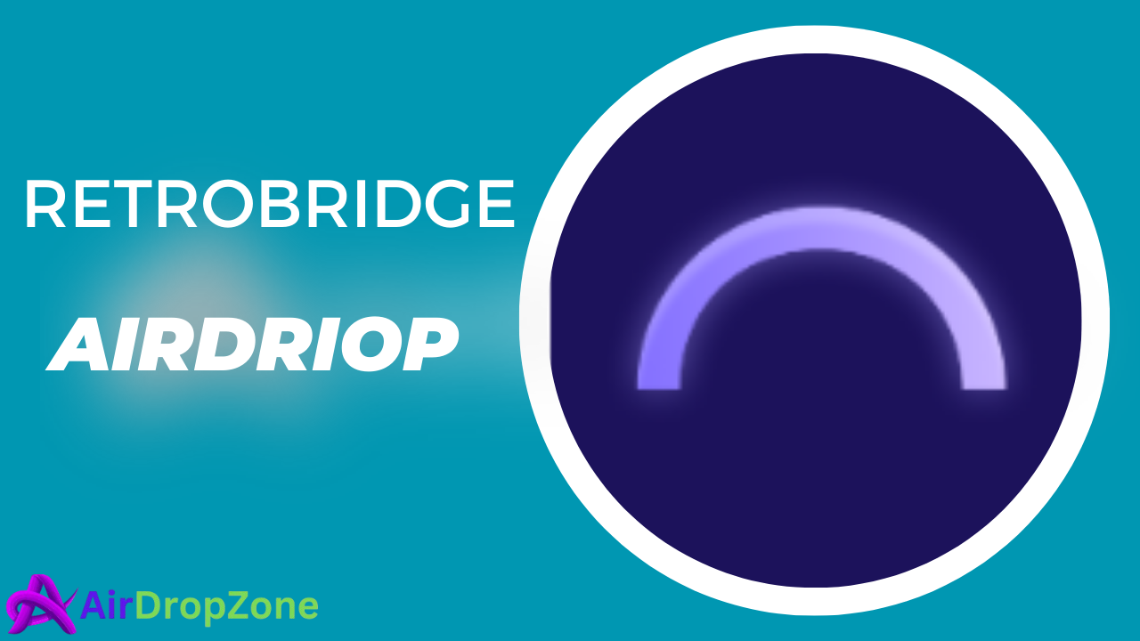 RetroBridge Airdrop: A Comprehensive Guide